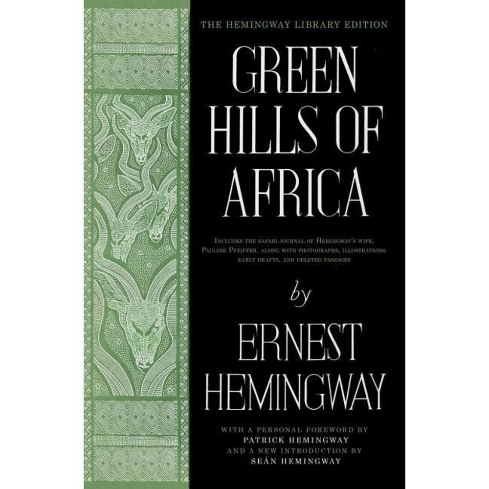Green Hills of Africa -- Ernest Hemingway